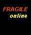 Fragile Online